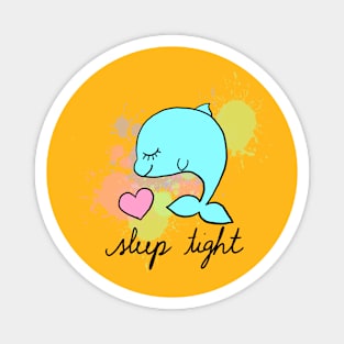 Sleep Tight Dolphin Magnet